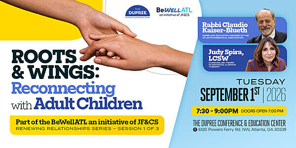 Roots and Wings: Reconnecting with Adult Children, with Rabbi Claudio Kaiser-Blueth & Judy Spira, LCSW