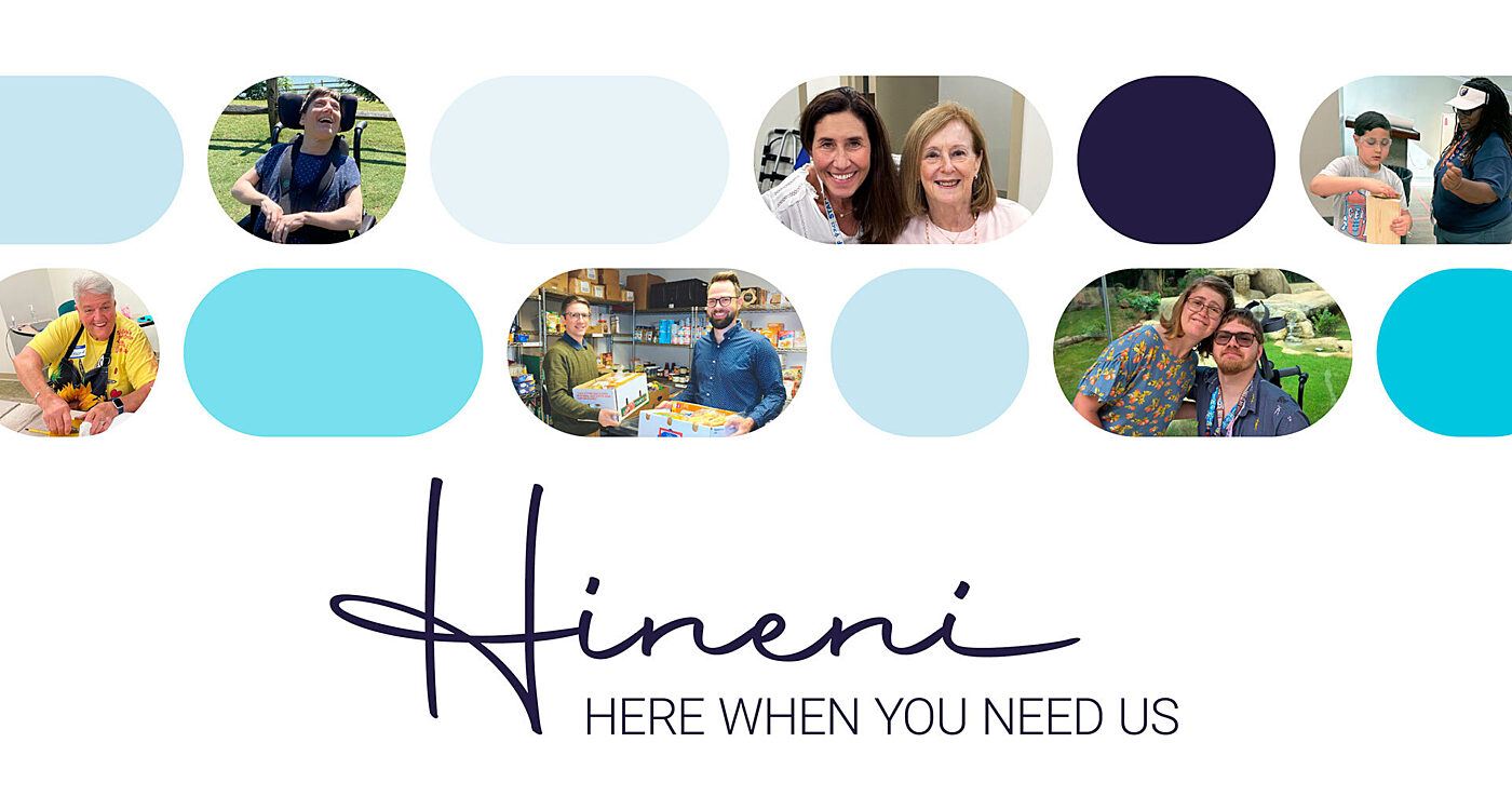 Hineni: Here When You Need Us